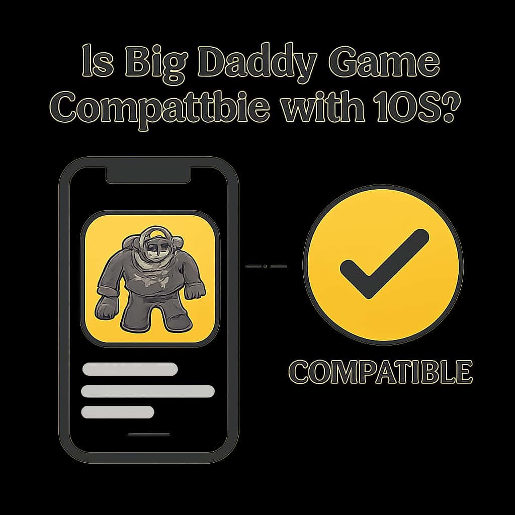 Diagram explaining the compatibility of Big Daddy Game with iOS.
